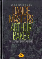 Pochette Arthur Baker Presents Dance Masters: Arthur Baker – The Classic Dance Remixes
