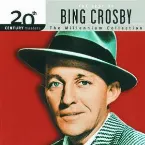Pochette 20th Century Masters: The Millennium Collection: The Best of Bing Crosby