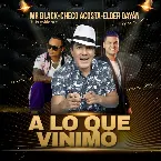 Pochette A lo que vinimo