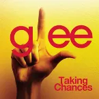Pochette Taking Chances (Glee Cast version)