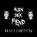 Pochette Alien Sex Fiend Halloween