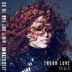 Pochette Ain’t Got Far to Go (Tough Love Remix)