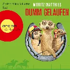 Pochette Dumm gelaufen - Erdmännchen-Krimi, Band 3