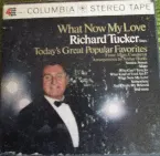 Pochette What Now My Love: Richard Tucker Sings Today's Great Popular Favorites