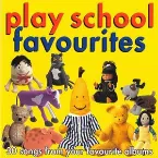 Pochette Play School Favourites