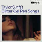 Pochette Taylor Swift’s Glitter Gel Pen Songs