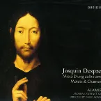 Pochette Josquin Desprez: Missa D'ung aultre amer, Motets & Chansons