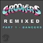 Pochette Crookers Remixed, Part 1 (Bangers)