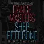 Pochette Arthur Baker Presents Dance Masters: Shep Pettibone - The Classic 12" Master-Mixes