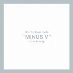 Pochette Do the Complete “Minus V”