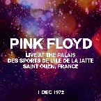Pochette Live at the Palais des Sports de L’Ile de la Jatte, Saint Ouen, France, 01 Dec 1972