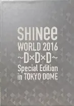 Pochette SHINee WORLD 2016 〜D×D×D〜 Special Edition in TOKYO DOME