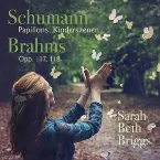 Pochette Schumann: Papillons, Kinderszenen / Brahms: Opp. 117, 118
