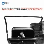 Pochette Enescu: Impressions d’enfance / Schulhoff & Bartók: Violin Sonatas