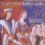 Pochette Música Cortesana en la Europa de Juana I de Castilla (1479–1555). Las Cortes Europeas y los Cancioneros