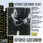 Pochette George Gershwin Plays George Gershwin