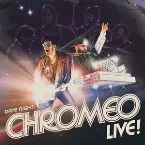 Pochette Date Night: Chromeo Live!