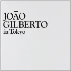 Pochette João Gilberto in Tokyo