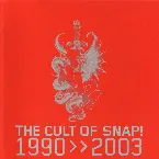 Pochette The Cult of Snap! 1990>>2003