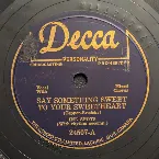 Pochette Say Something Sweet to Your Sweetheart / You Were Only Fooling (While I Was Falling in Love)