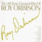 Pochette The All-Time Greatest Hits of Roy Orbison
