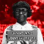 Pochette Jonestown 2: Jimmy Go Bye Bye