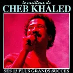Pochette Le Meilleur de Cheb Khaled