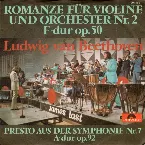 Pochette Romanze für Violine und Orchester Nr. 2 F-Dur Op. 50 / Presto aus der Symphonie Nr. 7 A-Dur Op. 92