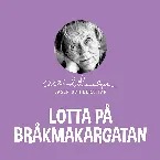 Pochette Lotta på Bråkmakargatan