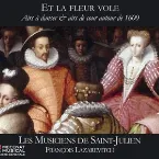 Pochette Et la fleur vole, Airs à danser & airs de cour autour de 1600