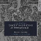 Pochette Since It Was the Day of Preparation