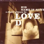 Pochette Can't Always Be Loved