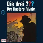 Pochette Die drei ??? 117: Der finstere Rivale