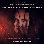Pochette Crimes of the Future: Original Motion Picture Soundtrack