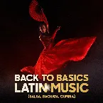 Pochette Back to Basics Latin Music (Salsa, Bachata, Cumbia)