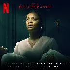 Pochette The Deliverance: Soundtrack from the Netflix Film