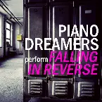 Pochette Piano Dreamers Perform Falling In Reverse (Instrumental)