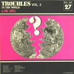 Pochette Troubles In The World Vol. 2