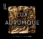 Pochette Lux aurumque