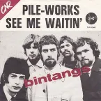 Pochette Pile-Works / See Me Waitin'