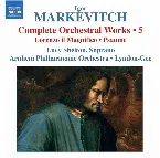 Pochette Complete Orchestral Works • 5: Lorenzo Il Magnifico / Psaume