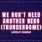 Pochette We Don’t Need Another Hero (Thunderdome)