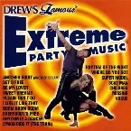 Pochette Drew's Famous Extreme Party Music