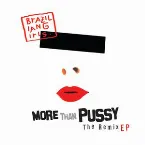 Pochette More Than Pussy: The Remix EP