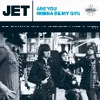 Pochette Are You Gonna Be My Girl