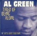 Pochette Tired of Being Alone / Let's Stay Together