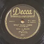 Pochette What Have I Done / Don't Leave Me Here To Cry