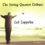 Pochette The String Quartet Tribute to Led Zeppelin, Volume 2