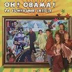 Pochette O ! Oh ! Obama !