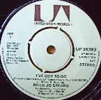 Pochette I've Got to Go / There's More to a Tear (That Meets the Eye)